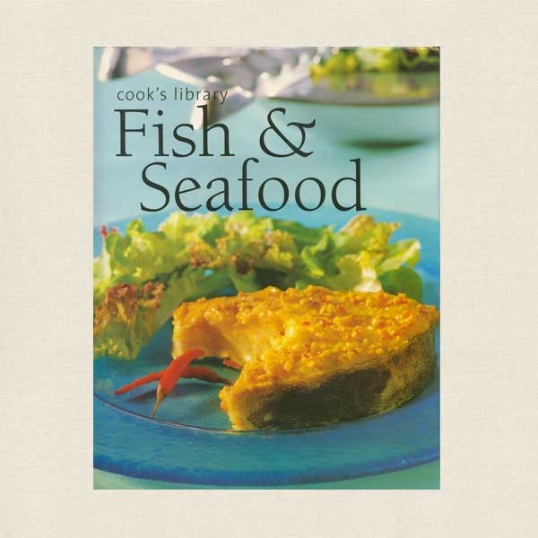 Cook's Library - Fish and Seafood Cookbook