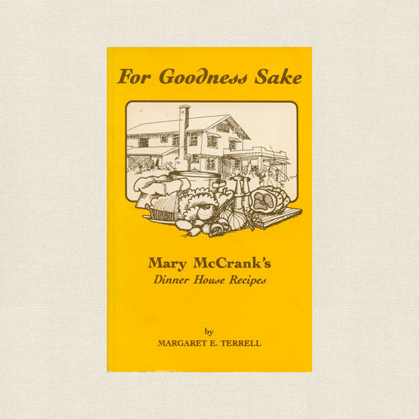 Mary McCrank's Dinner House Recipes Cookbook - Chehalis Washington