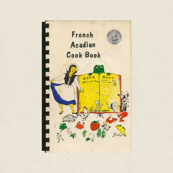 French Acadian Cookbook - Jennings Louisiana