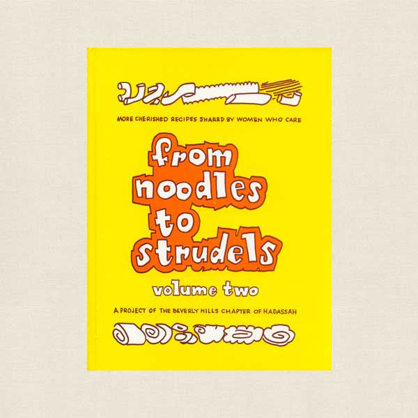 Beverly Hills Hadassah Cookbook Noodles to Strudels Vol 2
