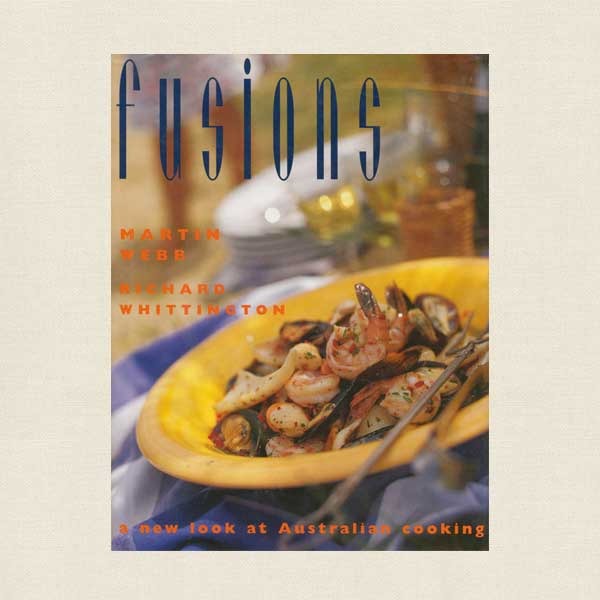 Fusions Cookbook - A New Look at Australian Cooking