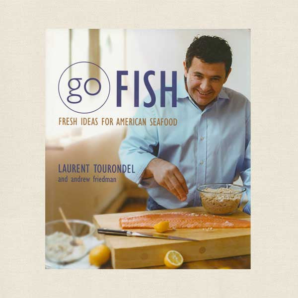Go Fish Cookbook - Fresh Ideas for American Seafood