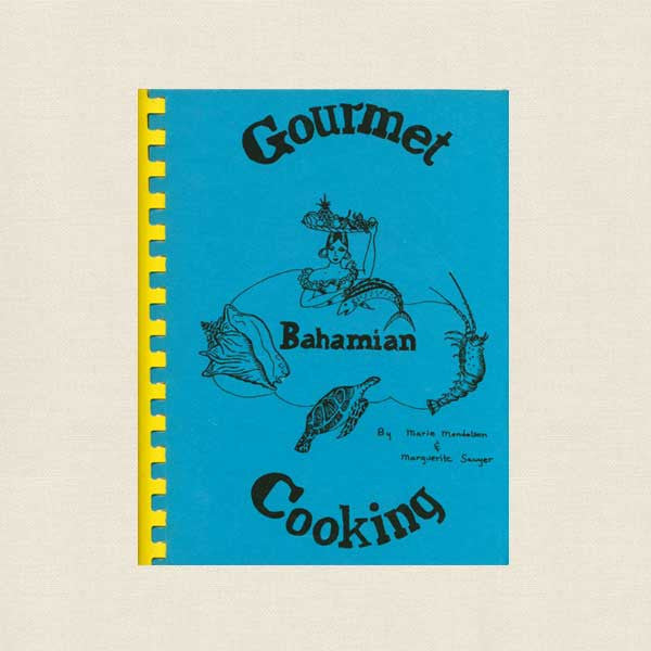 Gourmet Bahamian Cooking Cookbook