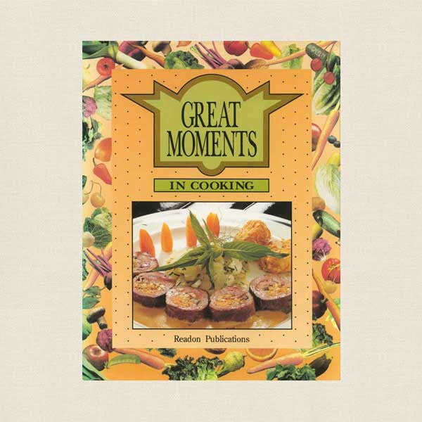 Great Moments in Cooking Cookbook