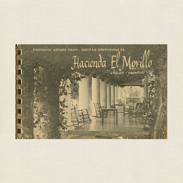 Hacienda El Morillo Cookbook - Saltillo Coahuila