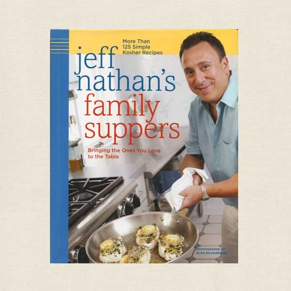 Jeff Nathan's Family Suppers - Jewish Cookbook