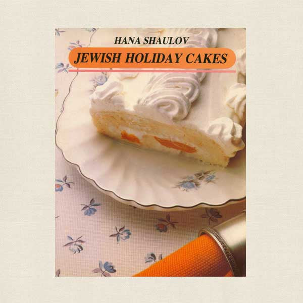 Jewish Holiday Cakes Cookbook