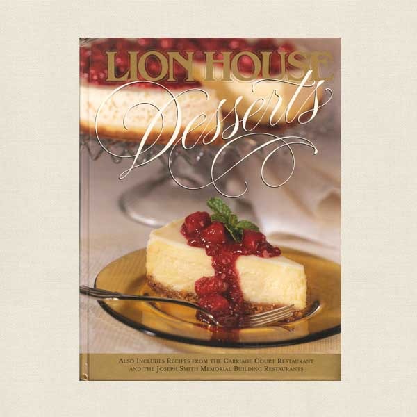 Lion House Desserts Cookbook - Utah Restaurant