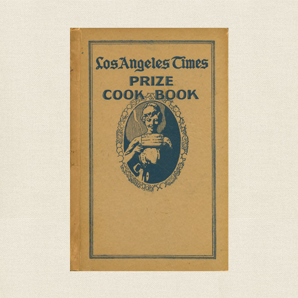 Los Angeles Times Prize Cook Book 1923 - Vintage