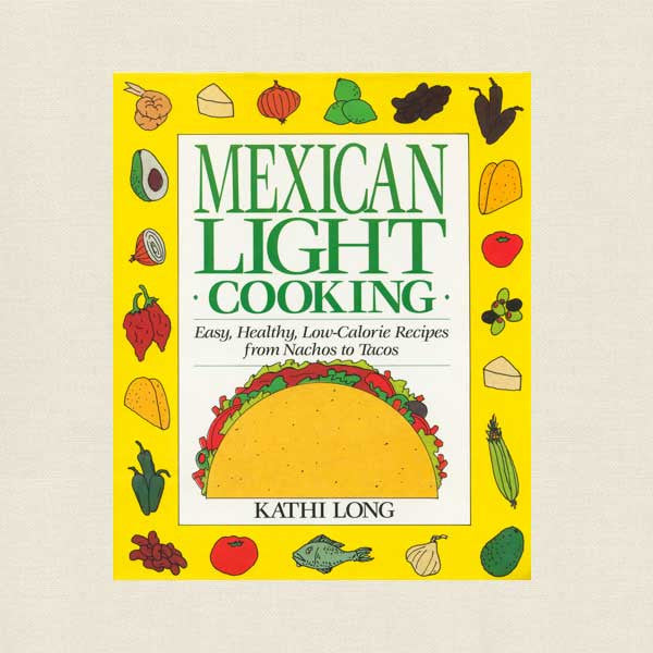 Mexican Light Cooking Cookbook