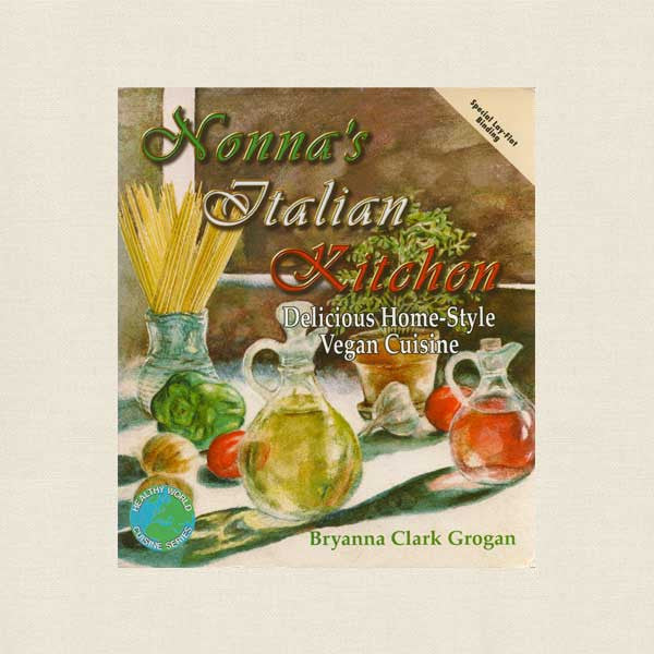 Nonna's Italian Kitchen Coookbook - Vegan Cuisine