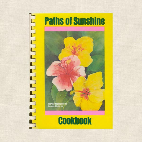 Paths of Sunshine Cookbook - Florida Federation of Garden Clubs