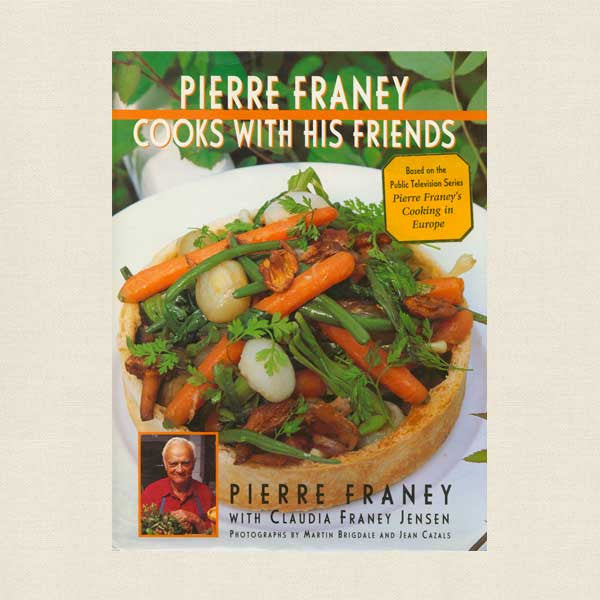Pierre Franey Cooks With His Friends Cookbook
