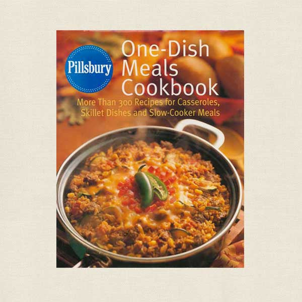 Pillsbury One-Dish Meals Cookbook