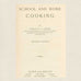 School and Home Cooking Cookbook - 1925 Vintage