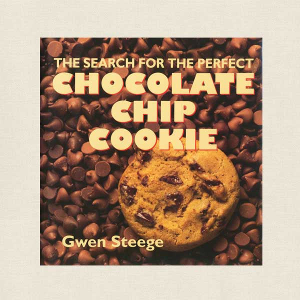 Search for the Perfect Chocolate Chip Cookie Cookbook