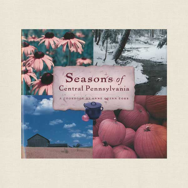 Seasons of Central Pennsylvania Cookbook