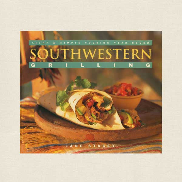 Southwestern Grilling Cookbook
