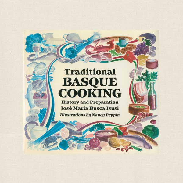 Traditional Basque Cooking Cookbook