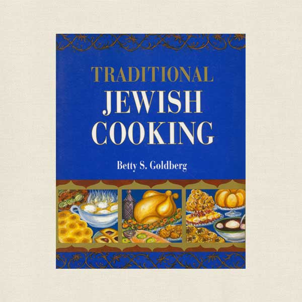 Traditional Jewish Cooking Cookbook - Betty Goldberg