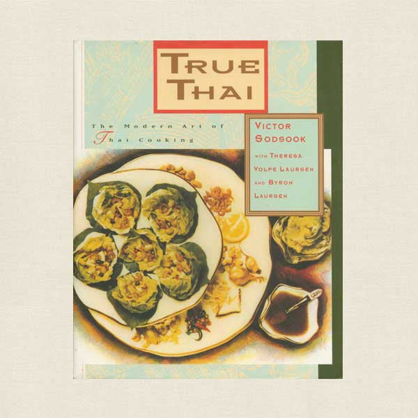 True Thai Cookbook - Victor Sodsook