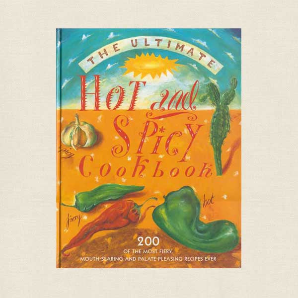 Ultimate Hot and Spicy Cookbook